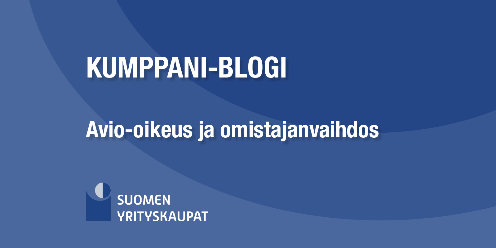 Kumppaniblogi: Avio-oikeus ja omistajanvaihdos